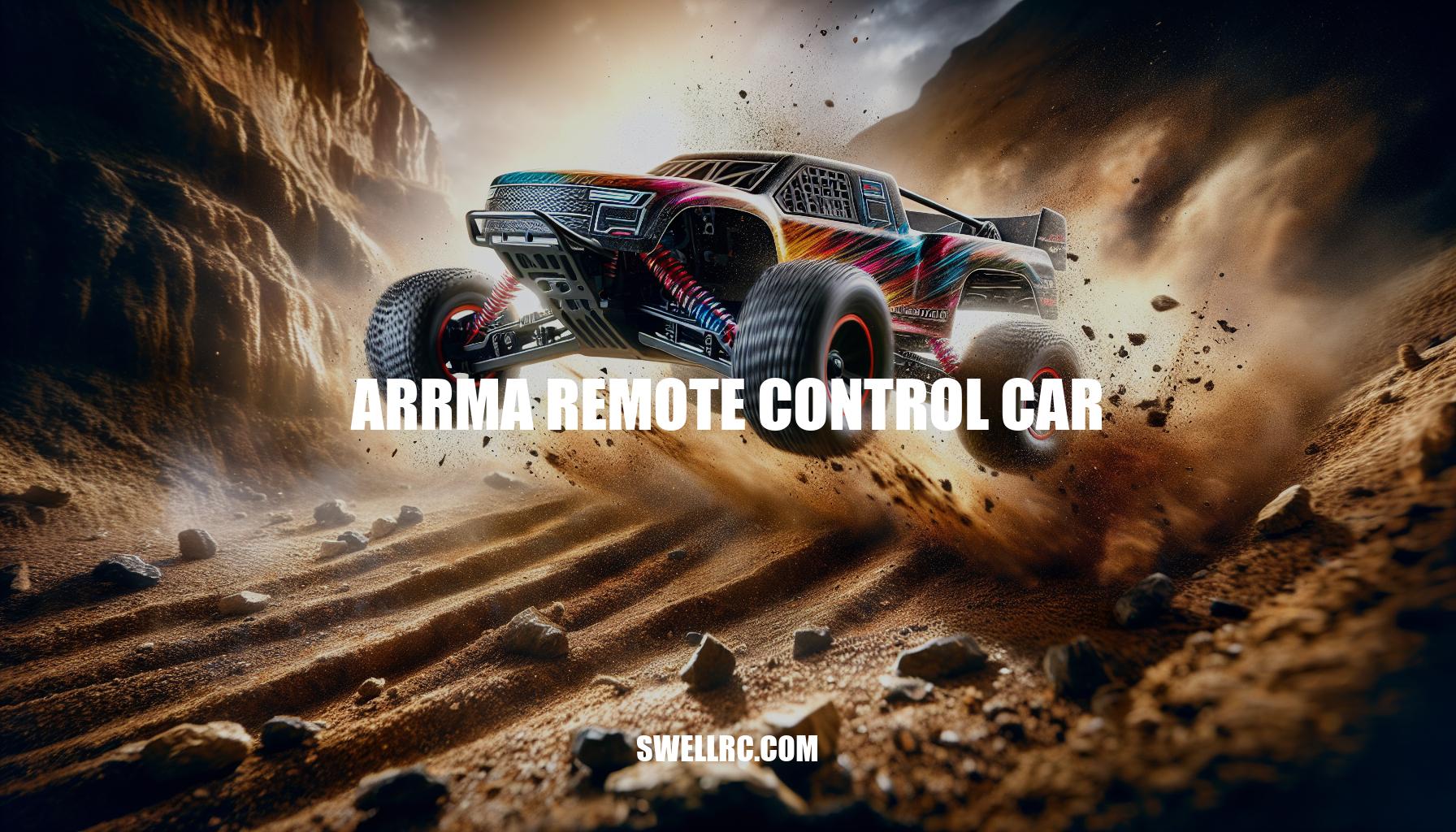 Discover the Best Arrma Remote Control Cars: Off-Road Powerhouses