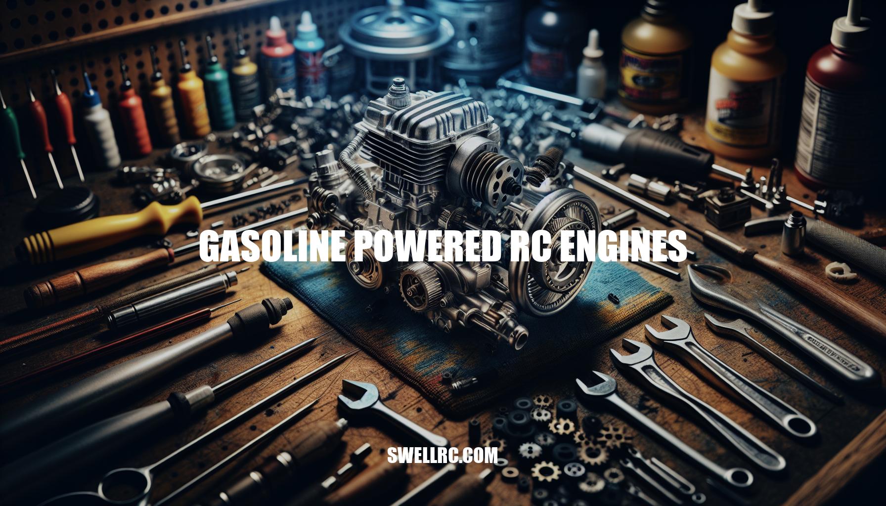 Exploring Gasoline Powered RC Engines: A Definitive Guide