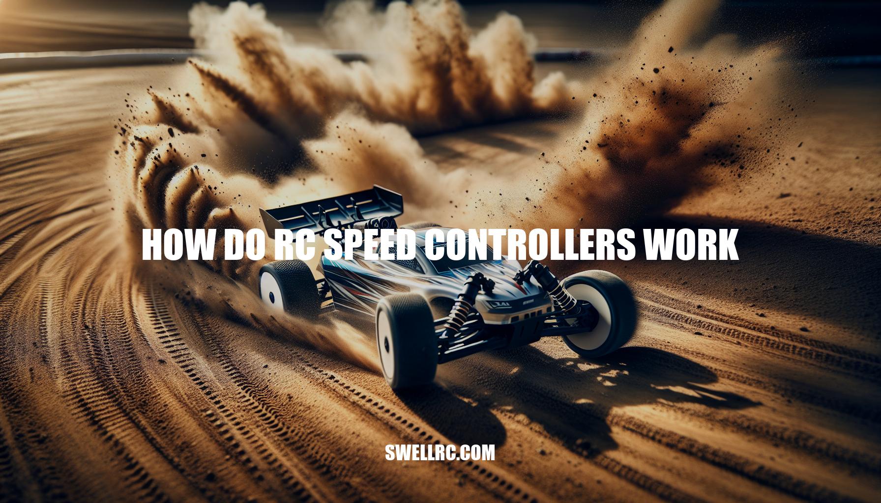 How Do RC Speed Controllers Work: A Comprehensive Guide