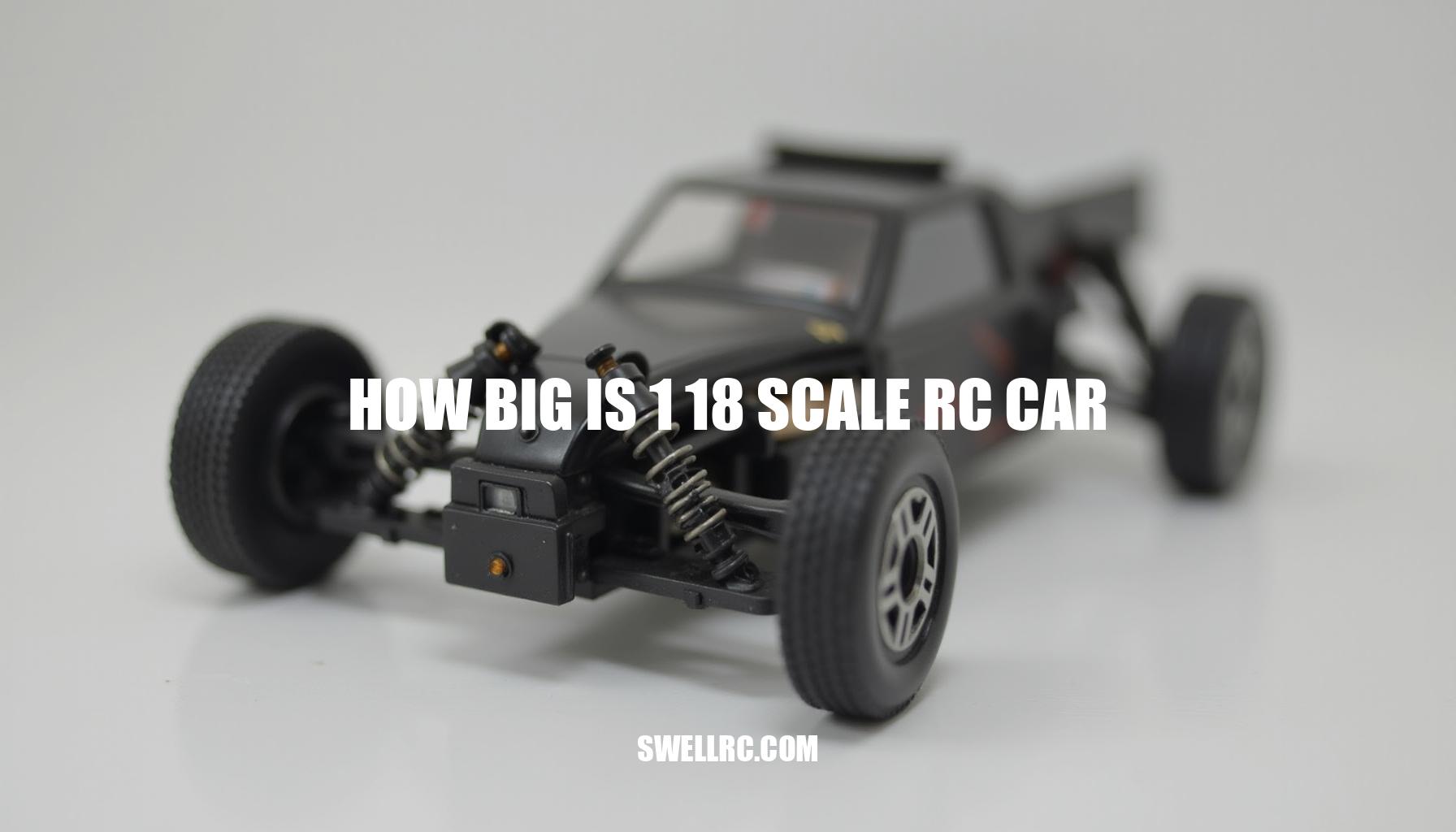 How Big Is a 1/18 Scale RC Car? Dimensions and Size Guide