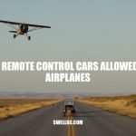 Are Remote Control Cars Allowed on Airplanes? A Comprehensive Guide