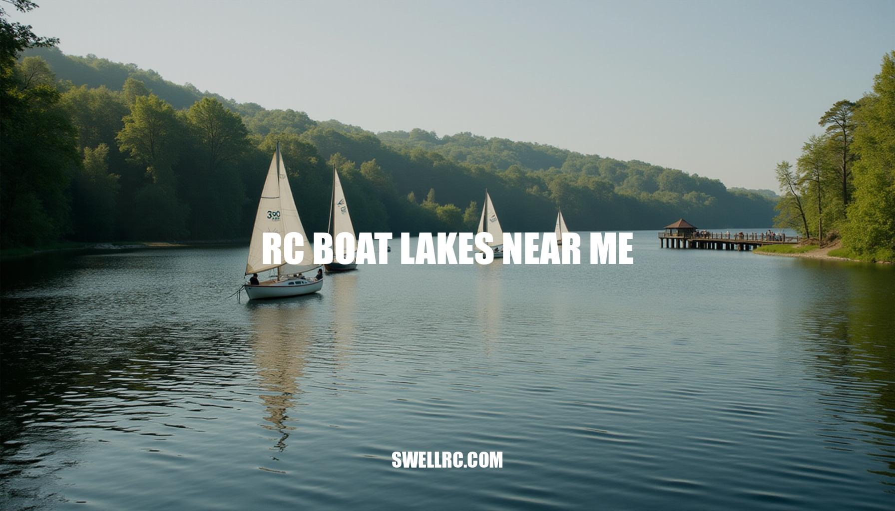 Discover RC Boat Lakes Near Me: A Beginner’s Guide to Finding and Enjoying Model Boating Spots