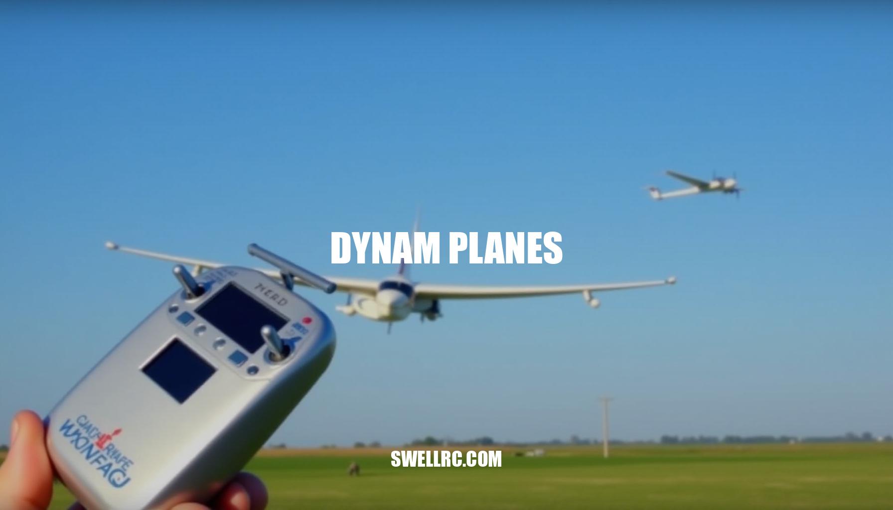 Dynam Planes Review: A Beginner’s Guide to RC Flight