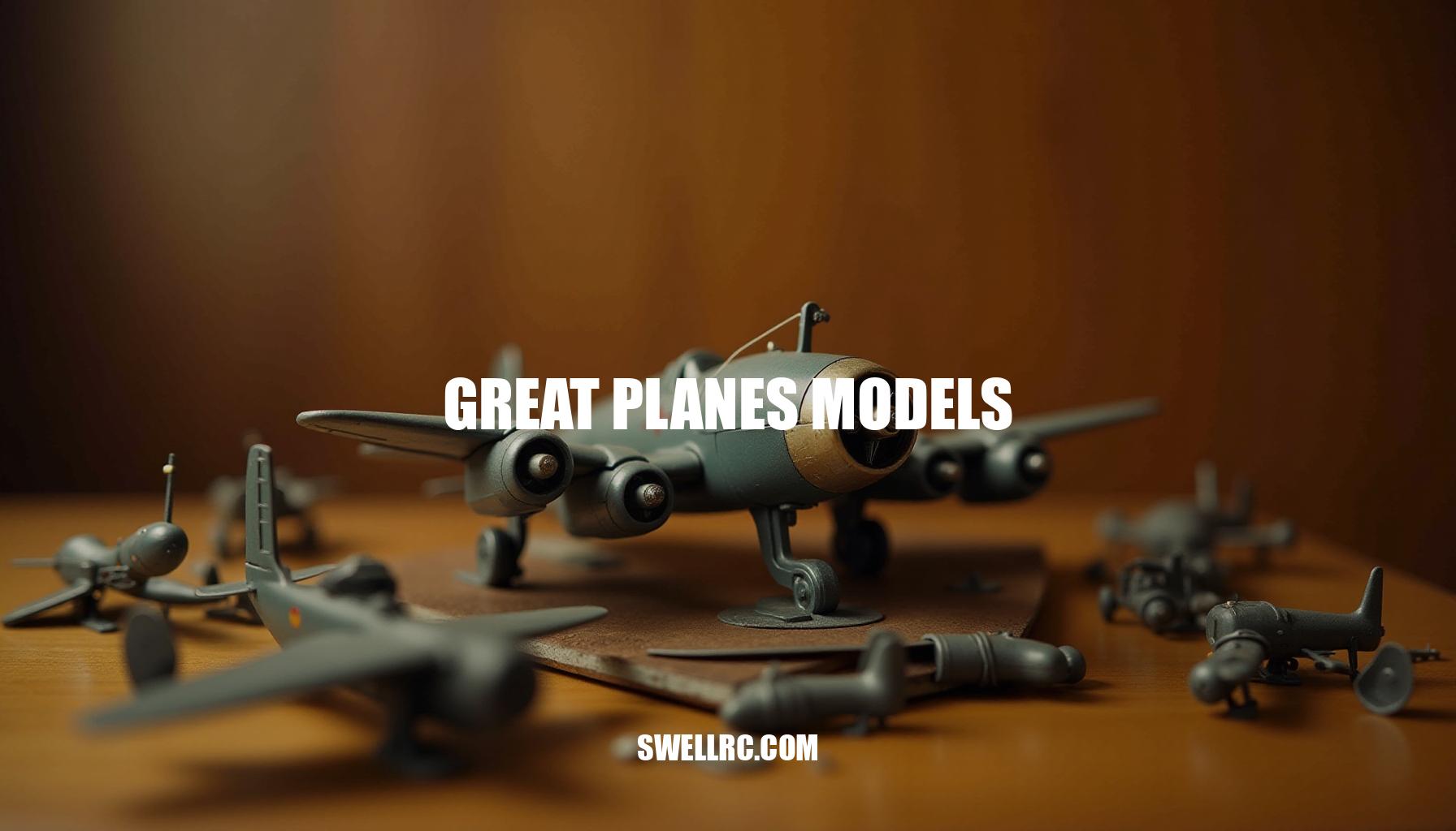 Great Planes Models: Timeless Quality and Precision