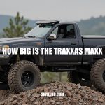 How Big Is the Traxxas Maxx: A Comprehensive Guide