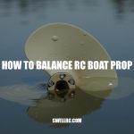 How to Balance RC Boat Prop: A Step-by-Step Guide
