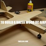 How to Build a Balsa Wood RC Airplane: A Step-by-Step Guide