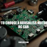 How to Choose a Brushless Motor for RC Car: A Comprehensive Guide