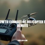 How to Connect RC Helicopter to Remote: A Step-by-Step Guide