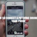 How to Connect a Potensic Drone to Your Phone: A Step-by-Step Guide