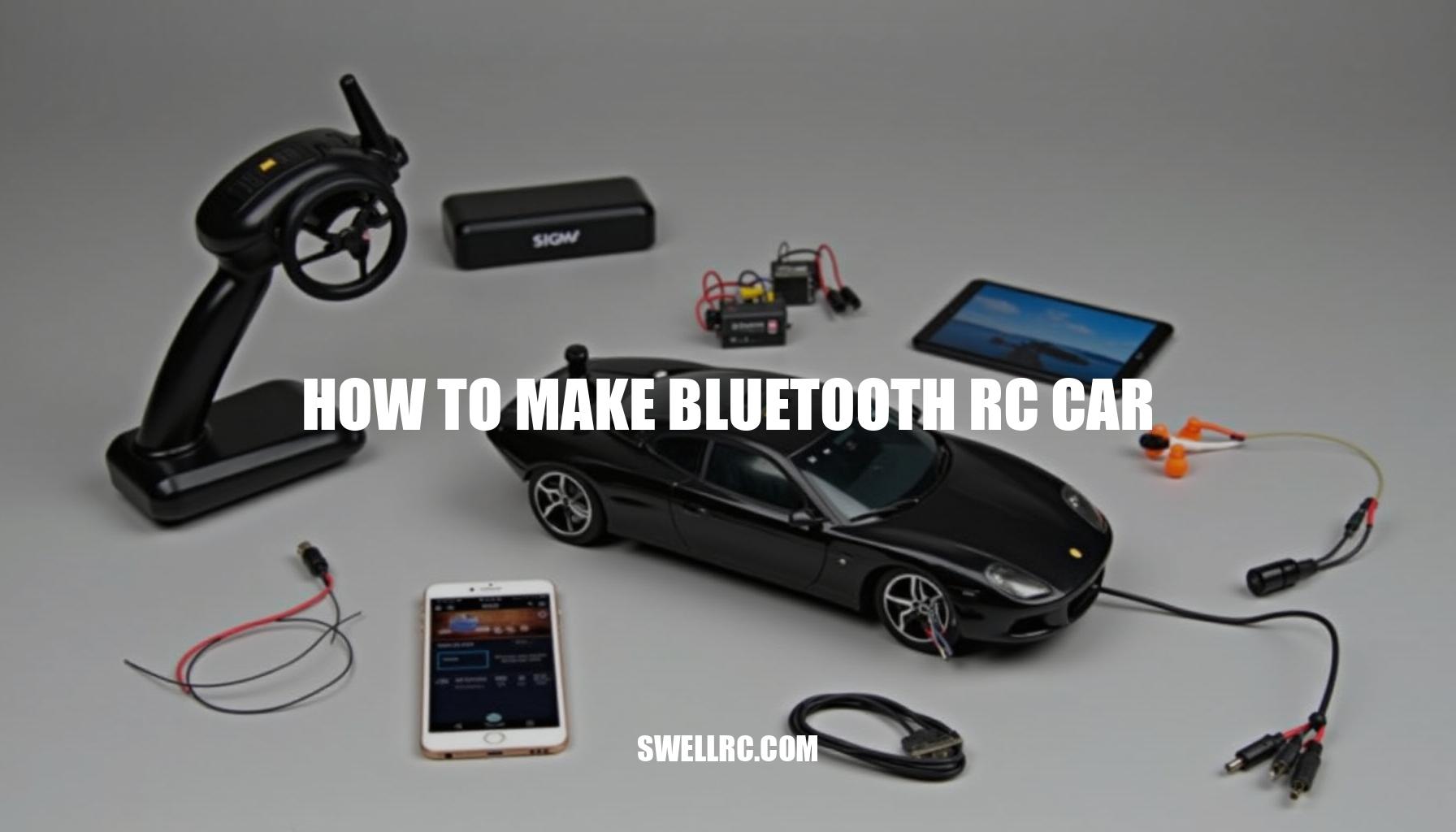 How to Make Bluetooth RC Car: A Step-by-Step Guide