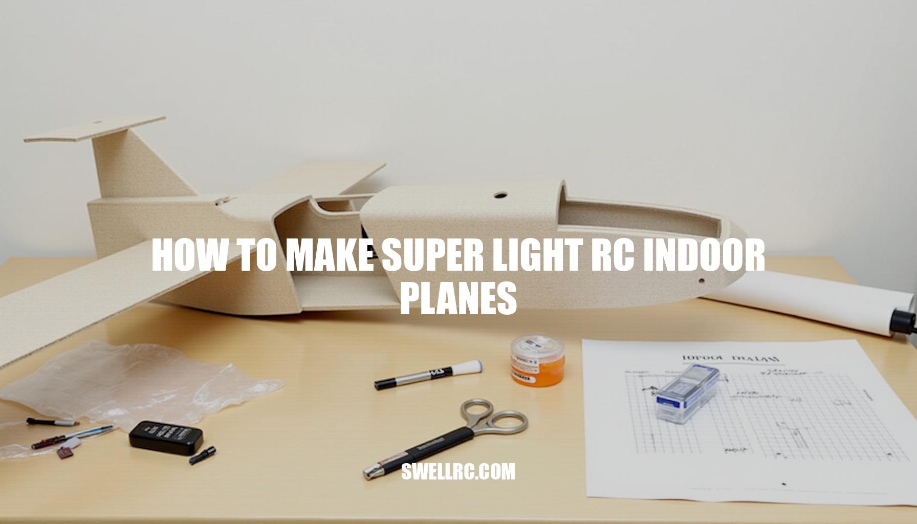 How to Make Super Light RC Indoor Planes