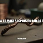 How to Make Suspension for RC Car: A Comprehensive Guide