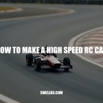 How to Make a High Speed RC Car: Expert Tips for Top Performance