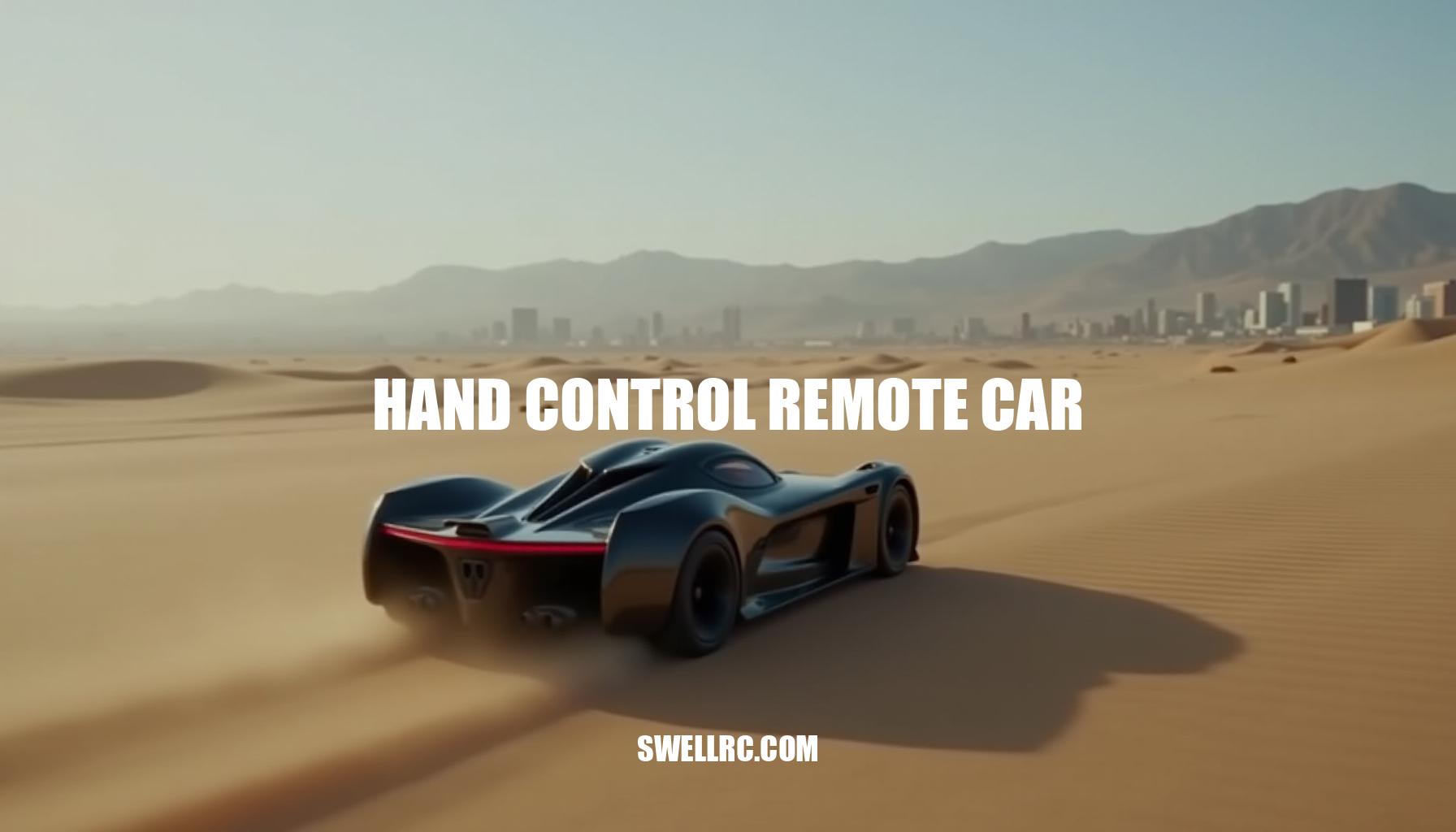 Mastering Hand Control Remote Cars: The Future of RC Driving