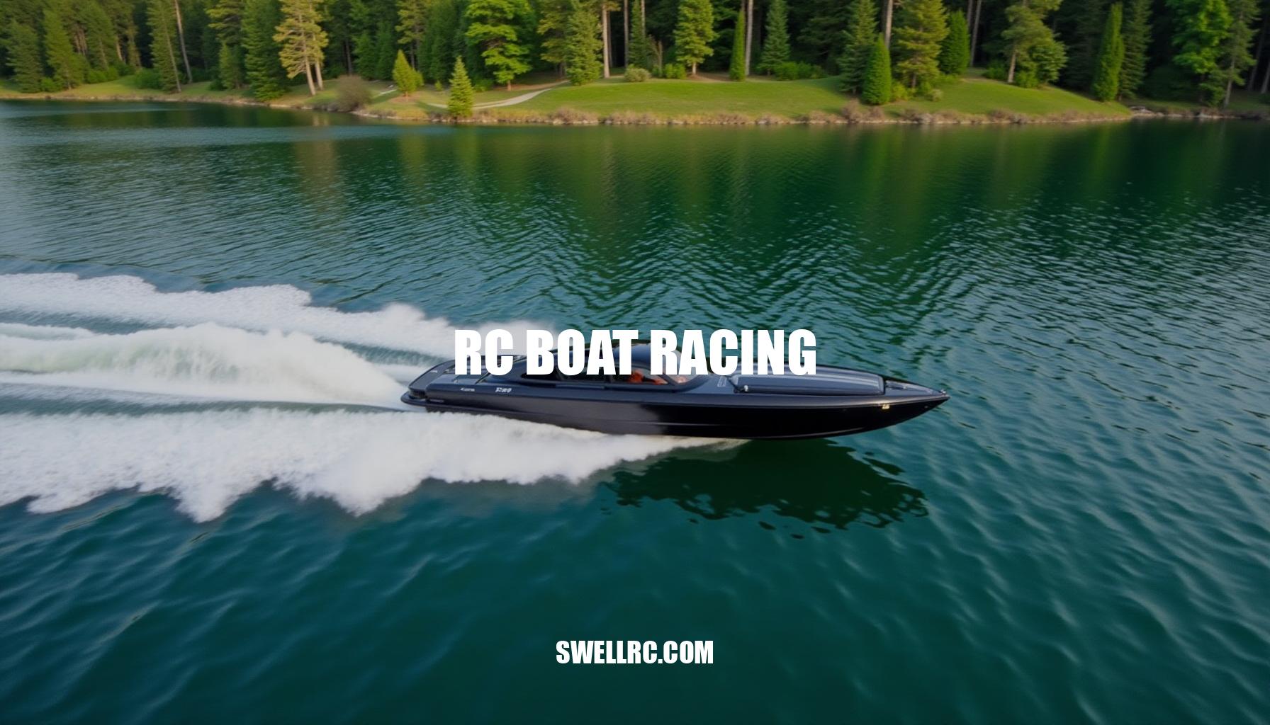 Mastering RC Boat Racing: Tips, Tricks, and Techniques for Speed and Success