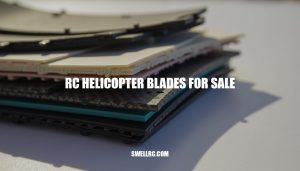 RC Helicopter Blades for Sale: Choosing the Right Blades for Optimal Performance