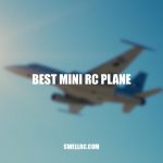 The Best Mini RC Plane for Beginners and Experts Alike