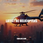 The Latest RC Helicopters: A Guide to Innovation and Performance