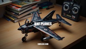 The Ultimate Guide to BNF Planes: Revolutionizing RC Flying