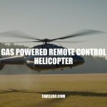 The Ultimate Guide to Gas Powered Remote Control Helicopters