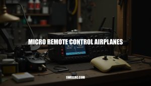 The Ultimate Guide to Micro Remote Control Airplanes