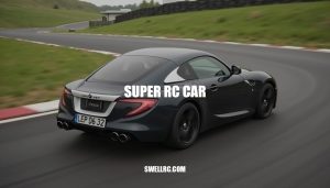 The Ultimate Guide to Super RC Cars