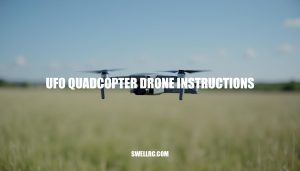 UFO Quadcopter Drone Instructions: Mastering Flight Control and Safety