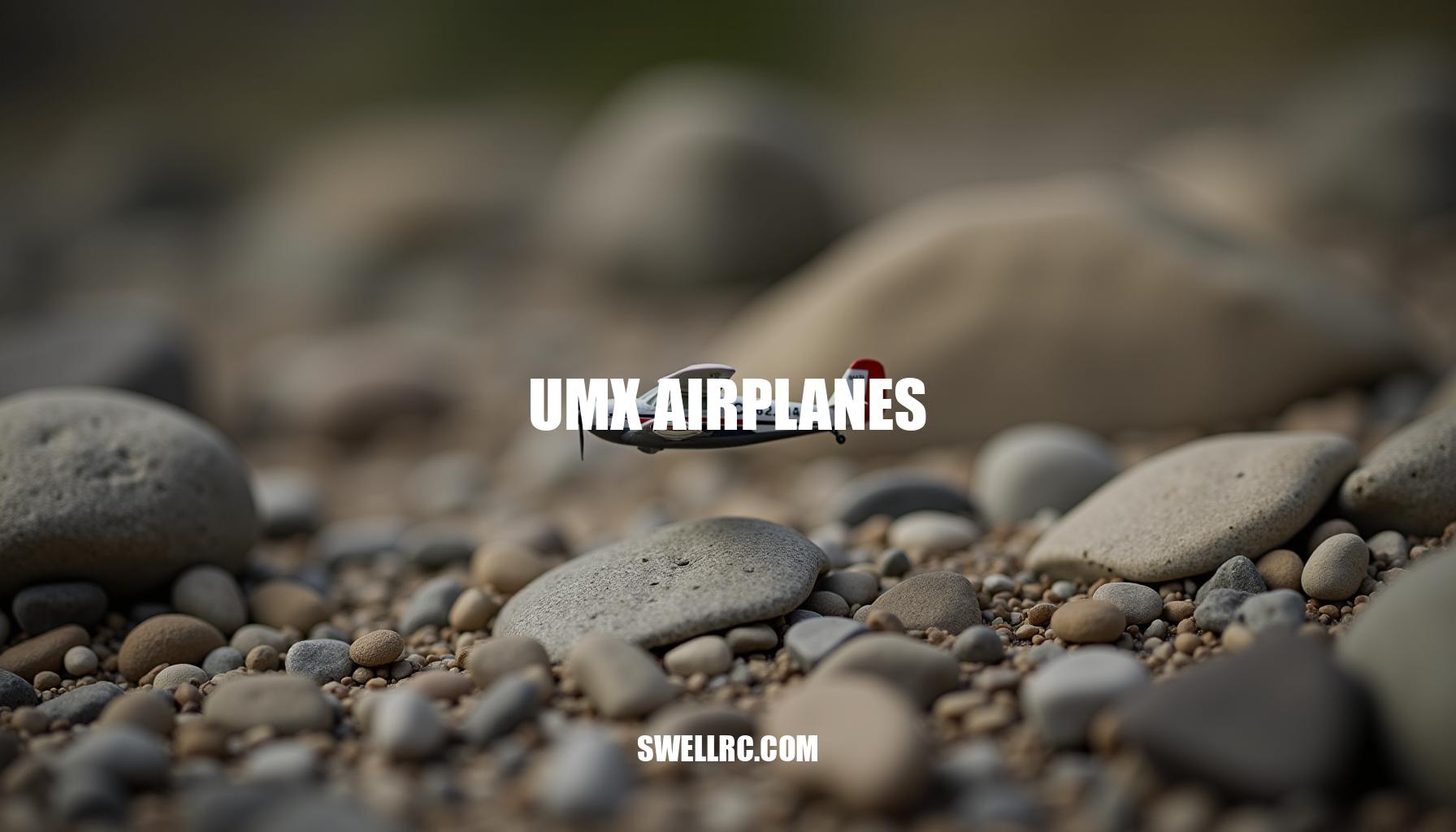 UMX Airplanes: Micro RC Planes for Big Skills