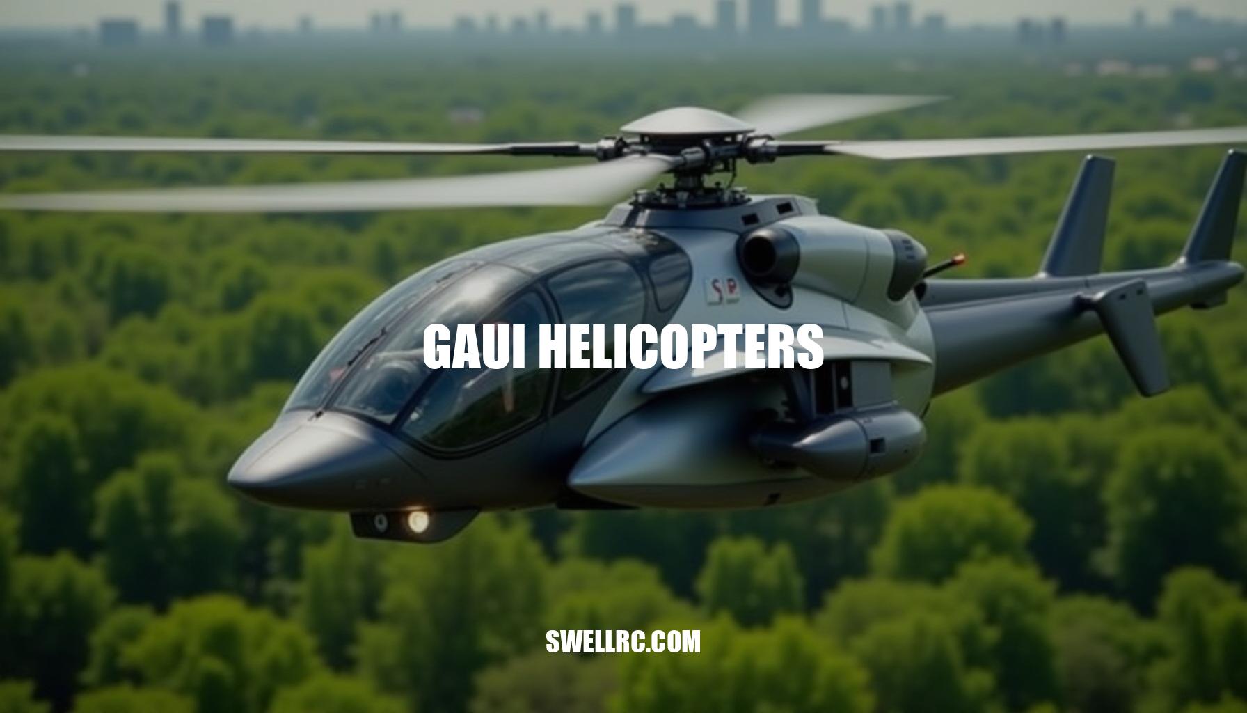 Why Gaui Helicopters Stand Out in the RC Community