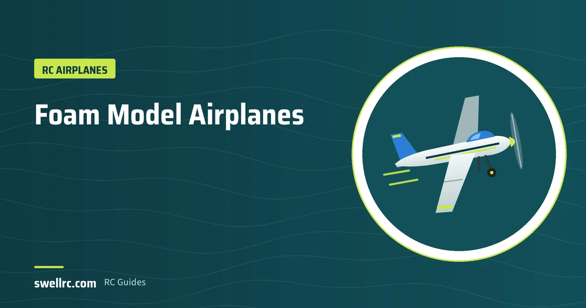 Illustration: Foam model airplane – SwellRC RC Airplanes guide
