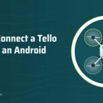 Illustration: How to Connect a Tello Drone to an Android Phone – SwellRC RC Drones guide
