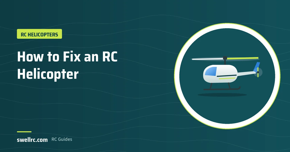 Illustration: Repairing an RC helicopter – SwellRC RC Helicopters guide