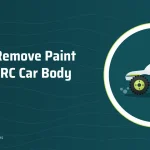 Illustration: How to Remove Paint From an RC Car Body – SwellRC RC Cars guide