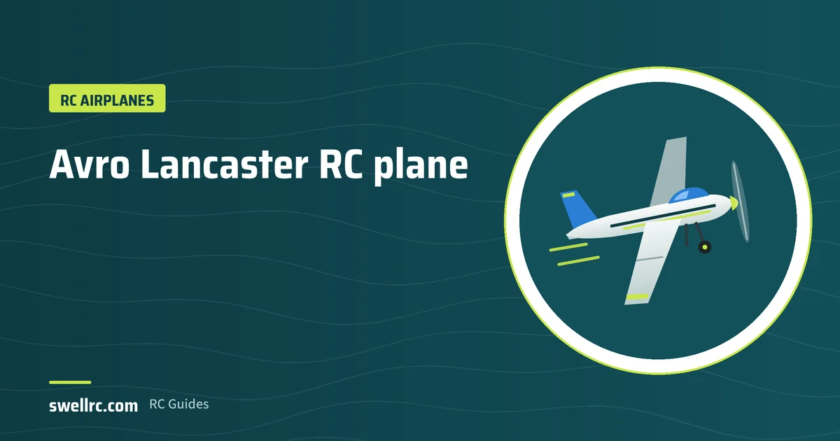Illustration: Avro Lancaster RC plane – SwellRC RC Airplanes guide