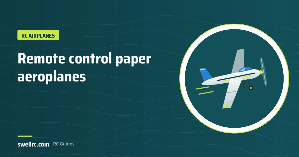 Illustration: remote control paper aeroplane – SwellRC RC Airplanes guide